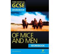 Of Mice and Men: York Notes GCSE Workbook (Grades A*-G)