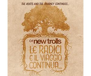 Of New Trolls - Le Radici E Il Viaggio Continua