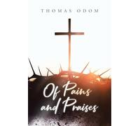 Of Pains and Praises