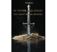 Of Power And Magic: The Court Of The Banished