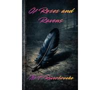 Of Roses and Ravens