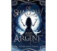 Of Shadow and Argent: Echoes of Darkness, book 1