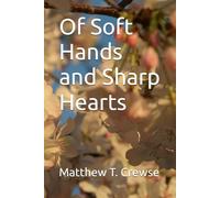Of Soft Hands and Sharp Hearts