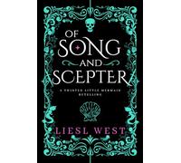 Of Song and Scepter: A Twisted Little Mermaid Retelling (Sirens of Adria)