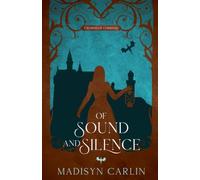 Of Sound and Silence: A Retelling of The Twelve Dancing Princesses