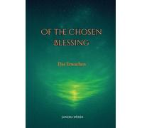 Of the Chosen Blessing: Das Erwachen