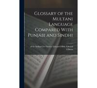 Of The Indian Civi Glossary of the Multani Language Compared With P (Tascabile)