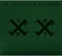 Of The Wand & The Mo - Emptiness:emptiness:em