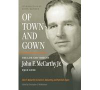 Of Town and Gown: The Life and Times of John F. McCarthy Jr. 1921-2012
