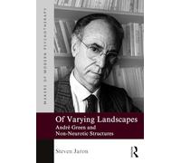 Of Varying Landscapes: André Green and Non-Neurotic Structures