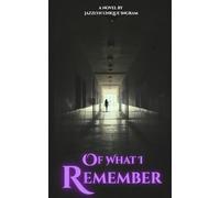 Of What I Remember