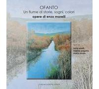 Ofanto. Un fiume di storie, sogni, colori