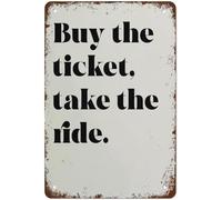 OFCFGF Buy The Ticket Take The Ride Letterary Vintage Metal Tin Sign Door Signs Outdoor Home Cave Garage Bar Country Poster Club Targa Decorazione Retro Alluminio Targa Decorazione 20x30 cm
