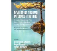 Ofelia Castro Schepers Developing Trauma-Informed Teachers (Tascabile)