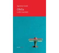Ofelia e altri racconti. Ediz. integrale