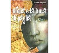 Ofelia e la luna di paglia