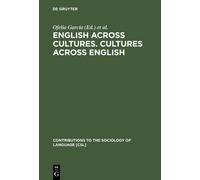 Ofelia García English across Cultures. Cultures across Englis (Copertina rigida)