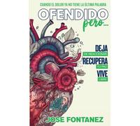 Ofendido, pero...: Cuando el dolor ya no tiene la ultima palabra