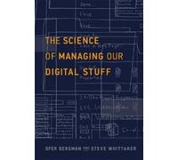 Ofer Bergman Steve Whit The Science of Managing Our Digital (Copertina rigida)