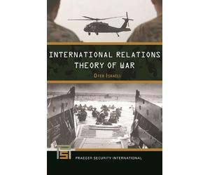 Ofer Israeli International Relations Theory of War (Tascabile)