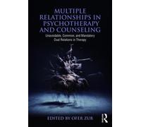 Ofer Zur Multiple Relationships in Psychotherapy and Counseling (Tascabile)
