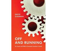 Off and Running: The Prospects and Pitfalls of Governme - Libro in brossura...