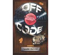 Off Code: A memoir and guide to breaking free of “who you are supposed to be” and becoming your authentic self