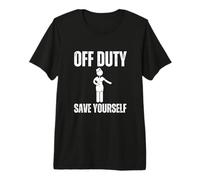 off Duty Salva Te Stesso Sarcastico Cabin Crew Assistente di Volo Maglietta Premium