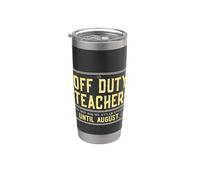 Off Duty Teacher Do Not Ask Me Any Questions Until August Bicchiere termico in acciaio inox doppia parete