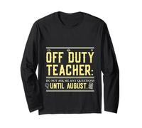 off Duty Teacher Do Not Ask Me Any Questions Until August Maglia a Manica