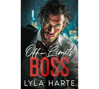 Off-limits Boss: A Second Chance, Enemies to Lovers Romance