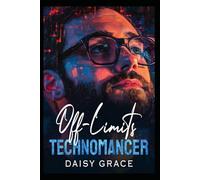 Off-Limits Technomancer: Enemies To Lovers Romantic Suspense
