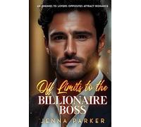 Off Limits to the Billionaire Boss: An Enemies to Lovers Opposites Attract Romance