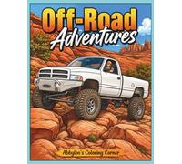 Off-Road Adventures: An Off-Road Themed Coloring Book for All Ages