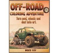 OFF-ROAD COLORING ADVENTURE: Turn mud, wheels and dust into art