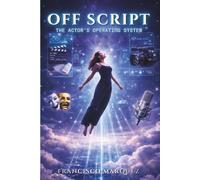 OFF SCRIPT: The Actor's Operating System