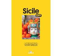OFF SICILE: Voir moins, voir mieux