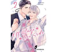 Off Stage Love Side 2: Die Fortsetzung der romantischen Boys-Love-Geschichte über das Idol-Leben und das Wiedersehen einer Jugendliebe