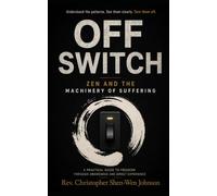 Off Switch: Zen and the Machinery of Suffering