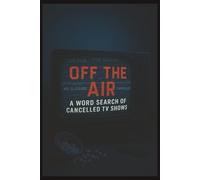 Off The Air: A Word Search Of Cancelled TV Shows: Over 35 Puzzles