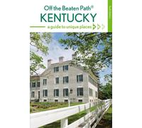 Off the Beaten Path Kentucky: A Guide to Unique Places Lingua Inglese - St...