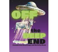 Off the Deep End: Conspiracy Anthology and Activity Book