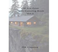 Off the Grid - Cabin Coloring Book Vol. 2
