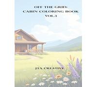Off the Grid - Cabin Coloring Book Vol. 3