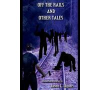 Off the Rails and Other Tales