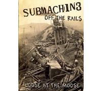 Off The Rails (Loose At The Moose) (CD) with CD