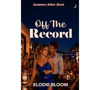 Off The Record: A Spicy Summer Escape Romance
