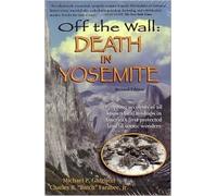 Off the Wall: Death in Yosemite [Illustrated] 1st (first) edition Text Only