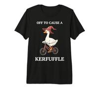off to Cause A Kerfuffle Goose Funny Weirdcore Detti Maglietta Premium