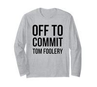 off to Commit Tom Foolery Divertente Umorismo malizioso Maglia a Manica